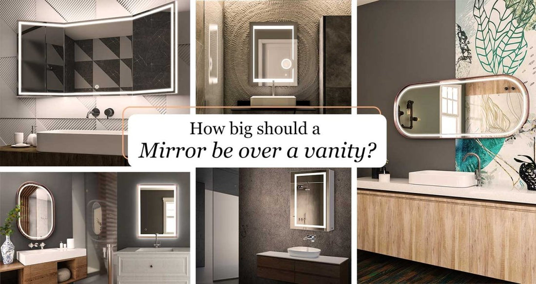 How Big Should A Mirror Be Over A Vanity? - LEDMyPlace