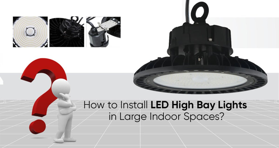 How to Install LED High Bay Lights in Large Indoor Spaces? - LEDMyPlace