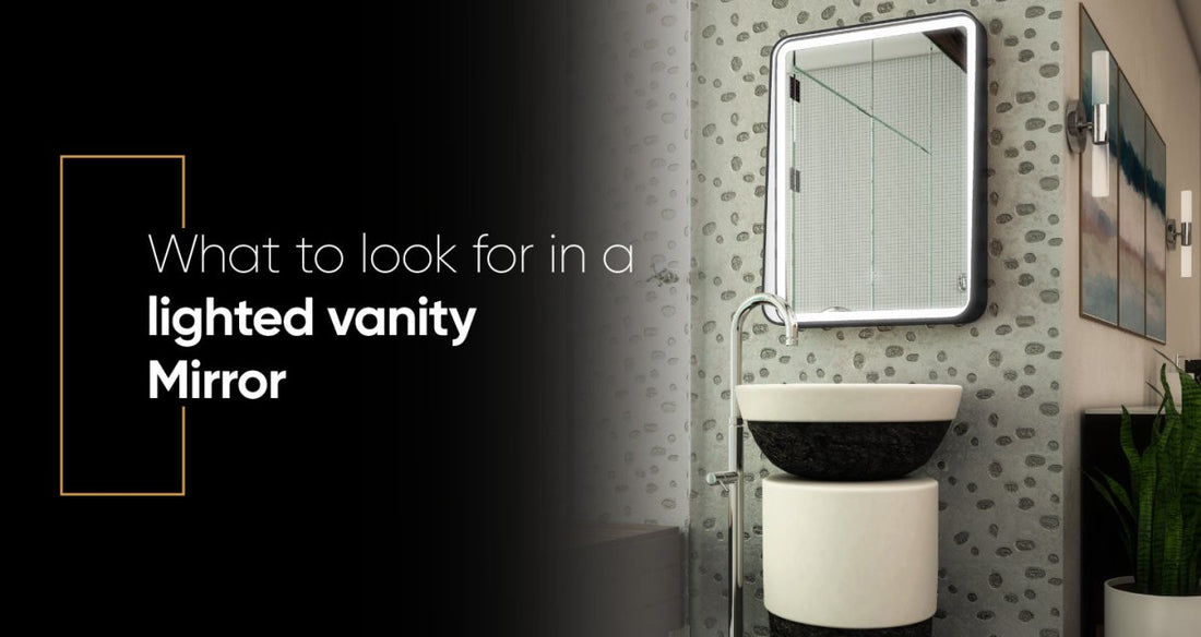 What To Look For In A Lighted Vanity Mirror - LEDMyPlace