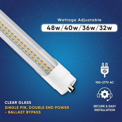 T8 8ft LED Tube/Bulb - 48w/40w/36w/32w Wattage Adjustable, 130lm/w, 3000k/4000k/5000k/6500k CCT Changeable, Clear, FA8 Single Pin, Double End Power - Ballast Bypass - LEDMyPlace